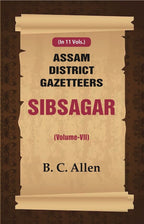 Assam District Gazetteers: Sibsagar 7th - Gyan Books | Grocsy