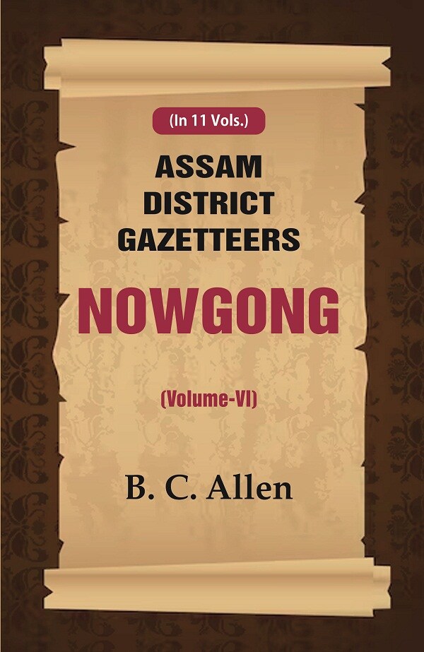 Assam District Gazetteers: Nowgong 6th - Gyan Books | Grocsy