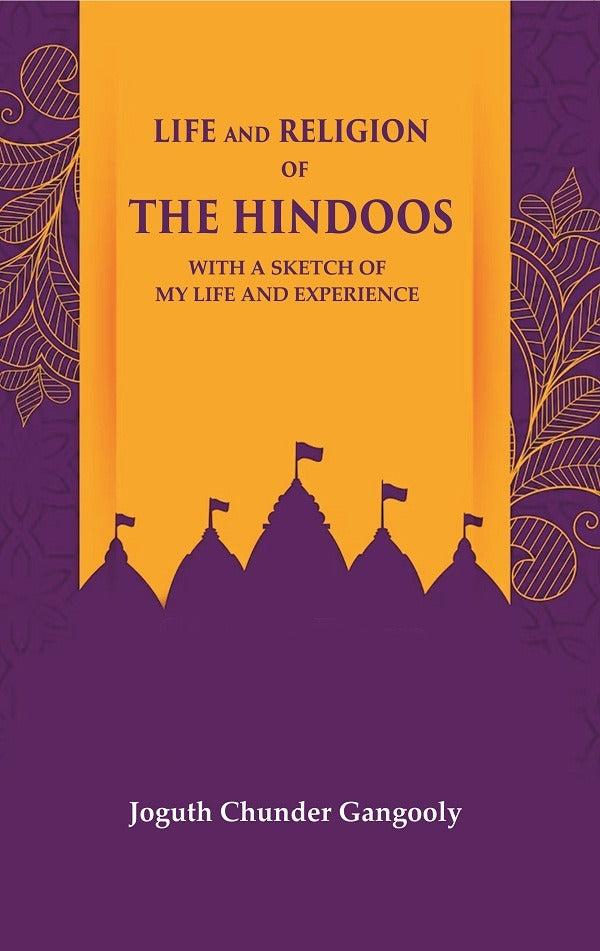 Life and Religion of the Hindoos With a Sketch of my Life and Experience - Gyan Books | Grocsy
