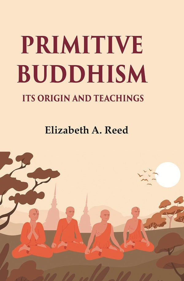 Primitive Buddhism Its origin and teachings - Gyan Books | Grocsy