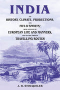 India Its History, Climate, Productions, And Field Sports; With Notices Of European Life And Manners, And - Gyan Books | Grocsy
