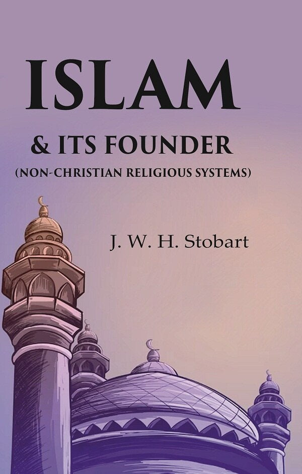 Islam & Its Founder (Non-Christian Religious Systems) - Gyan Books | Grocsy