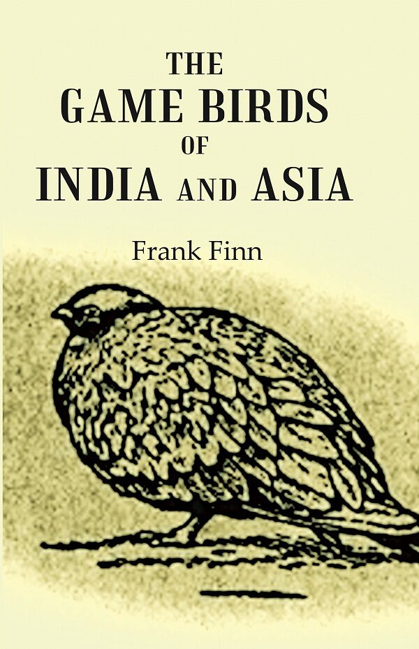 The Game Birds of India and Asia - Gyan Books | Grocsy