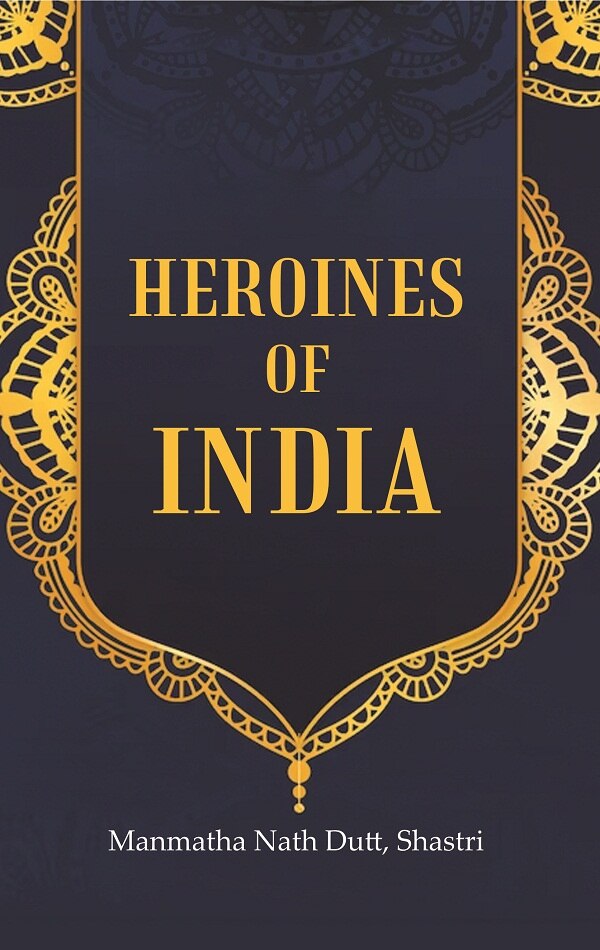 Heroines of India - Gyan Books | Grocsy