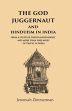 The God Juggernaut and Hinduism in India From a Study of their Sacred Books and more than 5,000 Miles of Travel in India - Gyan Books | Grocsy