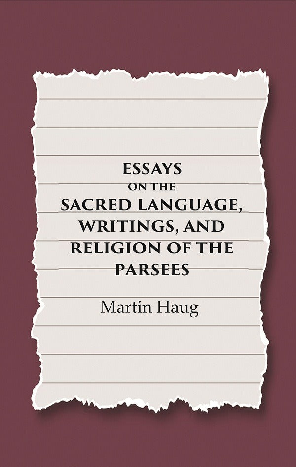 Essays on the Sacred Language, Writings, and Religion of the Parsees - Gyan Books | Grocsy