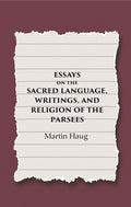 Essays on the Sacred Language, Writings, and Religion of the Parsees - Gyan Books | Grocsy