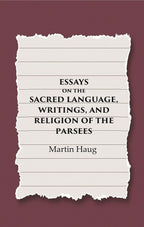 Essays on the Sacred Language, Writings, and Religion of the Parsees - Gyan Books | Grocsy