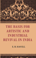 The Basis for Artistic and Industrial Revival in India - Gyan Books | Grocsy
