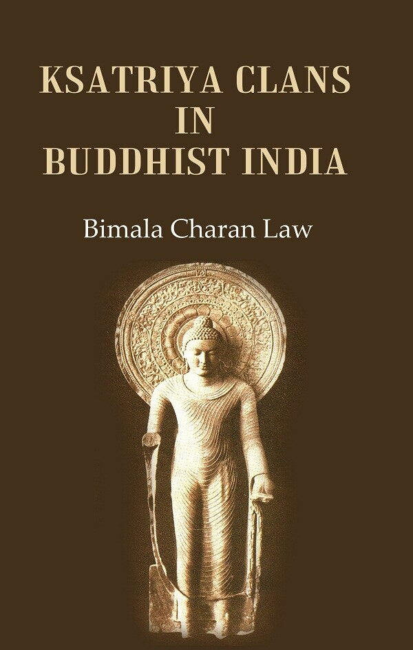 Ksatriya Clans in Buddhist India - Gyan Books | Grocsy