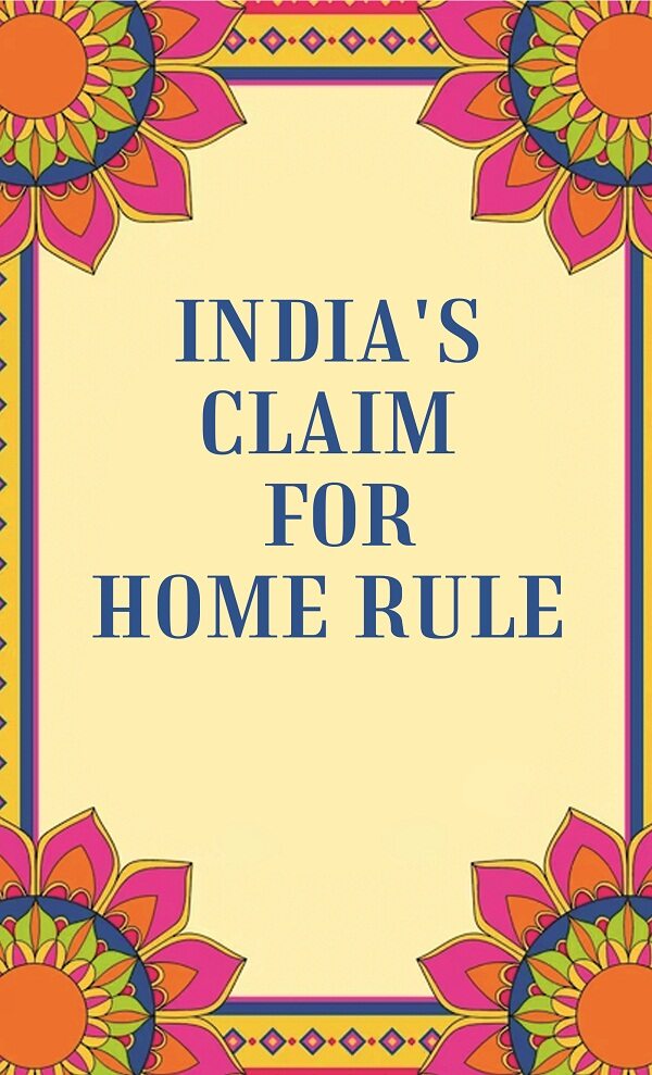 India's Claim for Home Rule - Gyan Books | Grocsy
