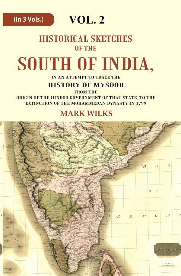Historical Sketches Of The South Of India In An Attempt To Trace The History Of Mysoor From The Origin - Gyan Books | Grocsy