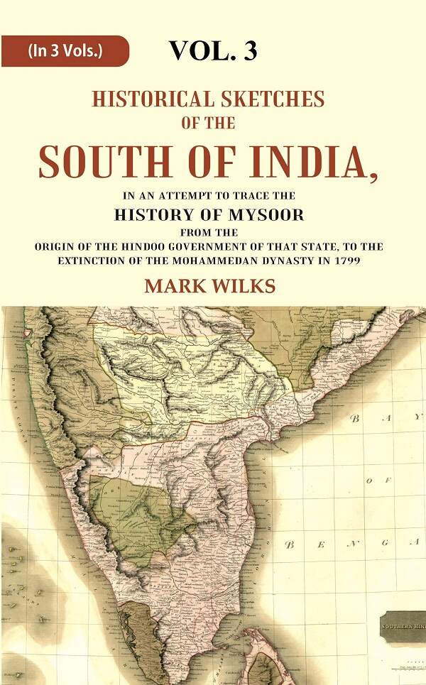 Historical Sketches Of The South Of India In An Attempt To Trace The History Of Mysoor From The Origin - Gyan Books | Grocsy