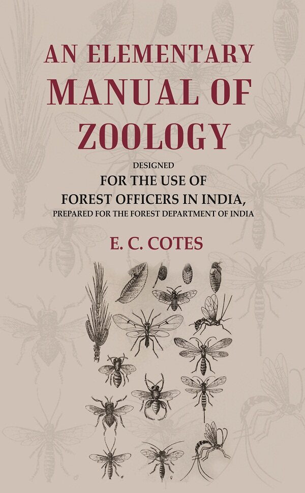 An Elementary Manual of Zoology Designed for the Use of Forest Officers in India, Prepared for the Forest Department of India - Gyan Books | Grocsy