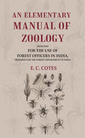 An Elementary Manual of Zoology Designed for the Use of Forest Officers in India, Prepared for the Forest Department of India - Gyan Books | Grocsy