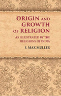 Origin and Growth of Religion As Illustrated by the Religions of India - Gyan Books | Grocsy