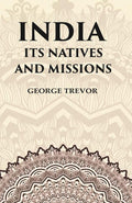 India Its Natives and Missions - Gyan Books | Grocsy