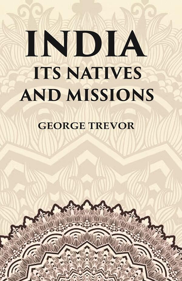 India Its Natives and Missions - Gyan Books | Grocsy