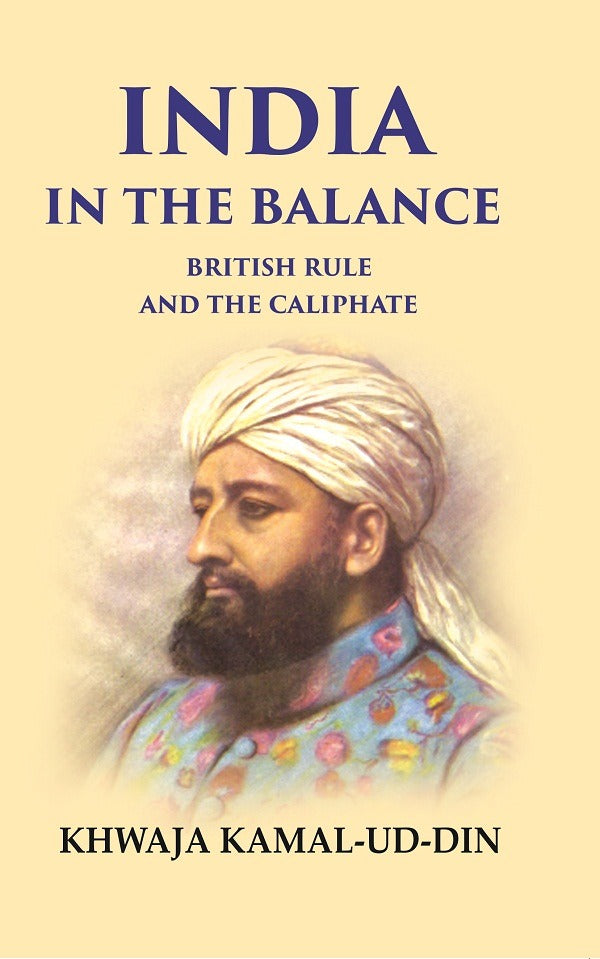 India in the Balance British Rule and the Caliphate - Gyan Books | Grocsy