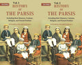 History of the Parsis Including their Manners, Customs, Religion, and Present Position 2 Vols. Set - Gyan Books | Grocsy
