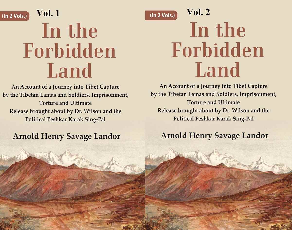 In The Forbidden Land An Account Of A Journey Into Tibet Capture By The Tibetan Lamas And 3 Vols. Set - Gyan Books | Grocsy