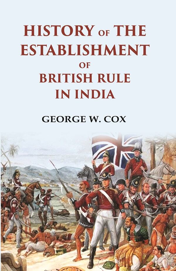History of the Establishment of British Rule in India - Gyan Books | Grocsy