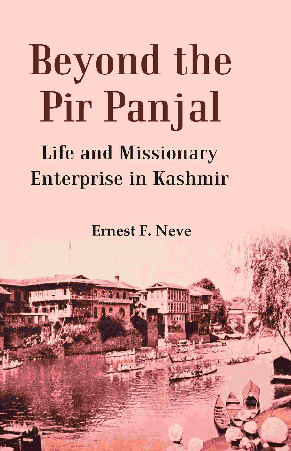 Beyond the Pir Panjal: Life and Missionary Enterprise in Kashmir - Gyan Books | Grocsy