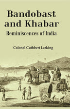 Bandobast and Khabar: Reminiscences of India - Gyan Books | Grocsy