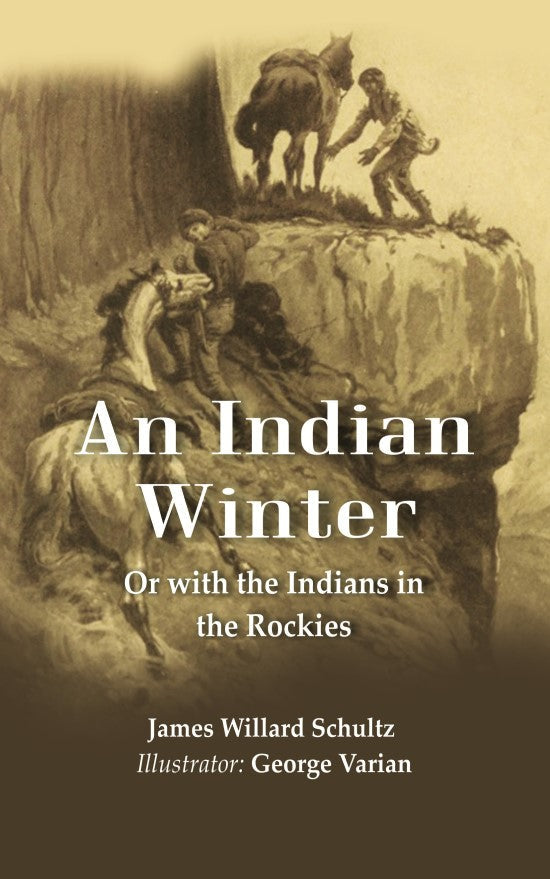 An Indian Winter: Or with the Indians in the Rockies - Gyan Books | Grocsy