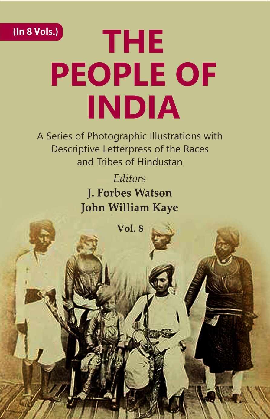 The People of India: A Series of Photographic Illustrations with Descriptive Letterpress of the Races and Tribes of Hindustan 8th - Gyan Books | Grocsy