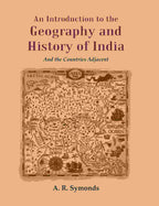 An Introduction to the Geography and History of India: And the Countries Adjacent - Gyan Books | Grocsy