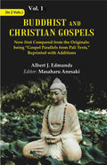 Buddhist And Christian Gospels: Now First Compared From The Originals: 1St - Gyan Books | Grocsy