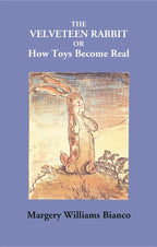 The Velveteen Rabbit Or How Toys Become Real - Gyan Books | Grocsy