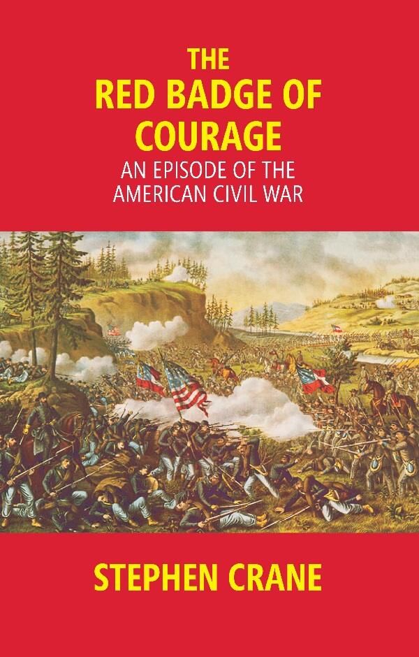 The Red Badge of Courage: an Episode of the American Civil War - Gyan Books | Grocsy