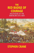 The Red Badge of Courage: an Episode of the American Civil War - Gyan Books | Grocsy