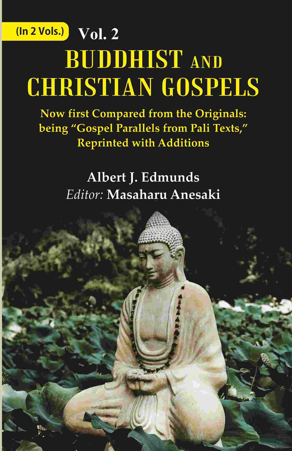 Buddhist And Christian Gospels: Now First Compared From The Originals: 2Nd - Gyan Books | Grocsy
