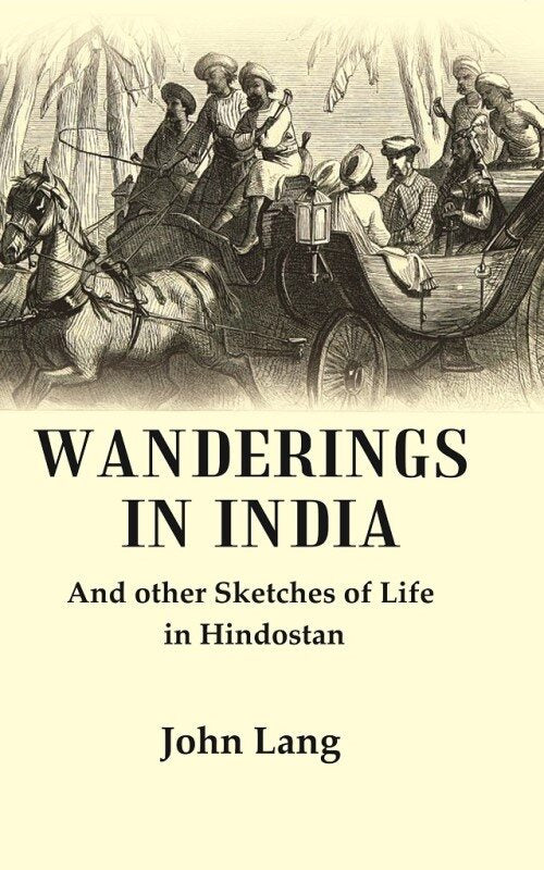Wanderings in India: And other Sketches of Life in Hindostan - Gyan Books | Grocsy