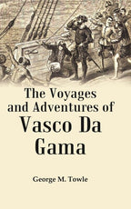 The Voyages and Adventures of Vasco Da Gama - Gyan Books | Grocsy
