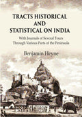 Tracts Historical and Statistical on India: With Journals of Several Tours through Various Parts of the Peninsula - Gyan Books | Grocsy