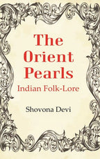The Orient Pearls: Indian Folk-Lore - Gyan Books | Grocsy