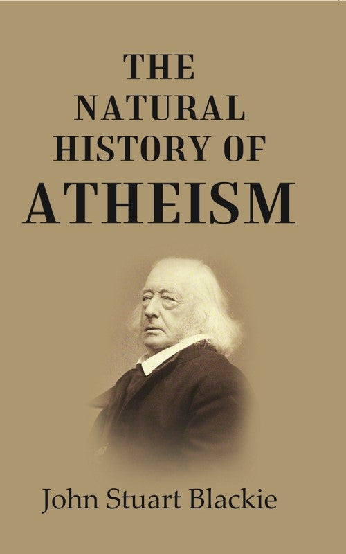 The Natural History of Atheism - Gyan Books | Grocsy
