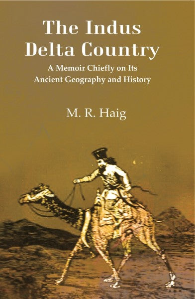 The Indus Delta Country: A Memoir Chiefly on its Ancient Geography and History - Gyan Books | Grocsy