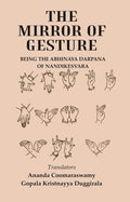 The Mirror of Gesture: Being the Abhinaya Darpana of Nandikesvara - Gyan Books | Grocsy