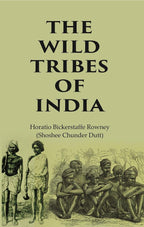 The Wild Tribes of India - Gyan Books | Grocsy