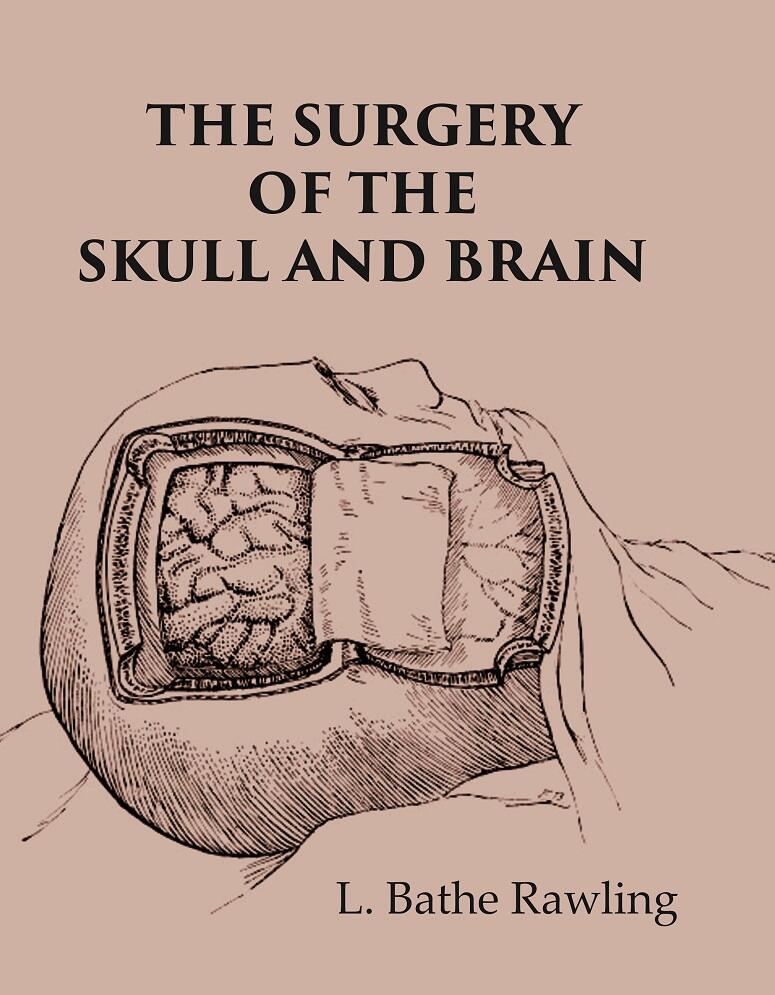 The Surgery of the Skull and Brain - Gyan Books | Grocsy