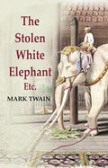The Stolen White Elephant: Etc - Gyan Books | Grocsy