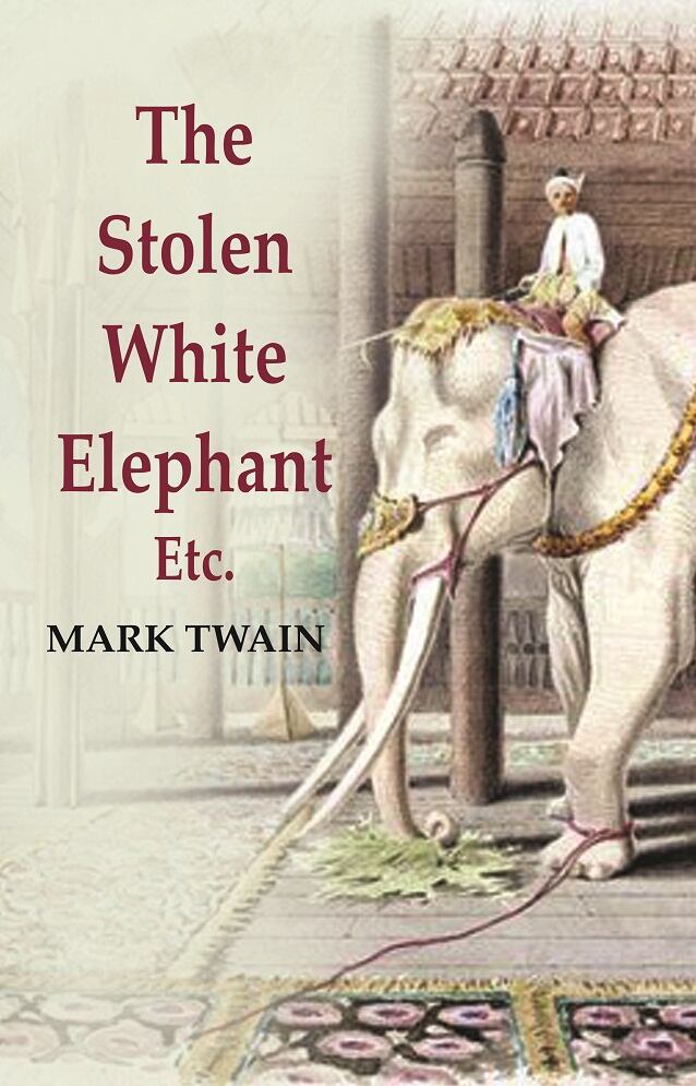 The Stolen White Elephant: Etc - Gyan Books | Grocsy