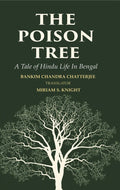The Poison Tree: A Tale of Hindu Life In Bengal - Gyan Books | Grocsy