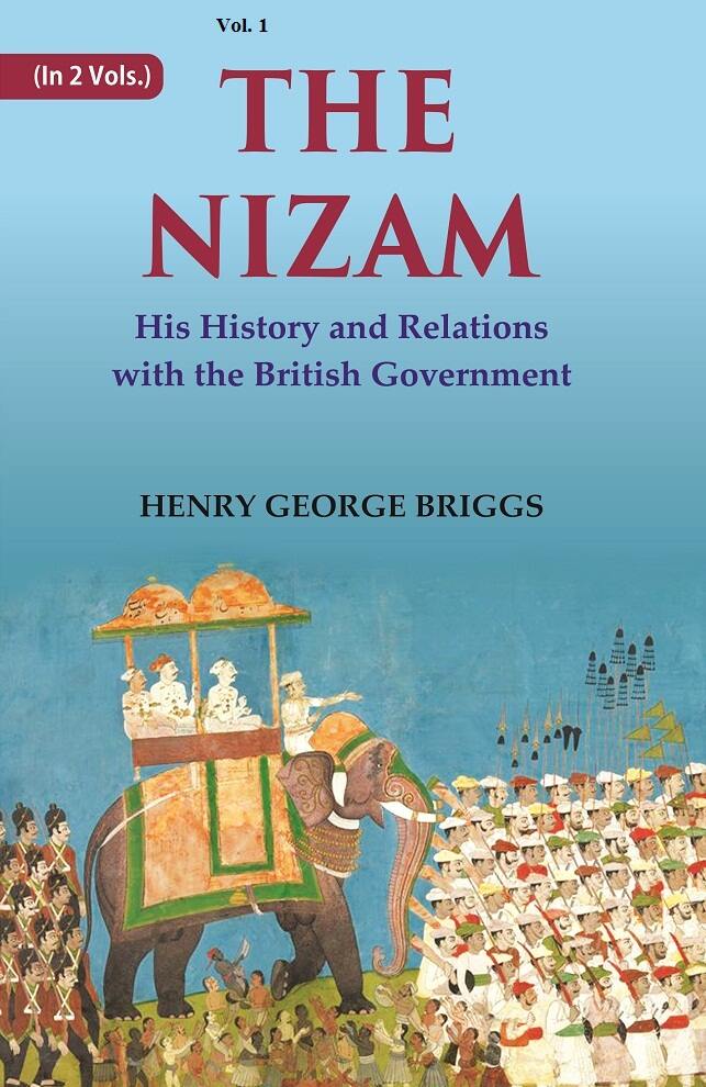The Nizam: His History and Relations with the British Government 1st - Gyan Books | Grocsy