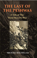 The Last of The Peshwas: A Tale of The Third Maratha War - Gyan Books | Grocsy